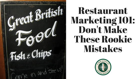 Restaurant Marketing 101_ Don't Make These Rookie Mistakes